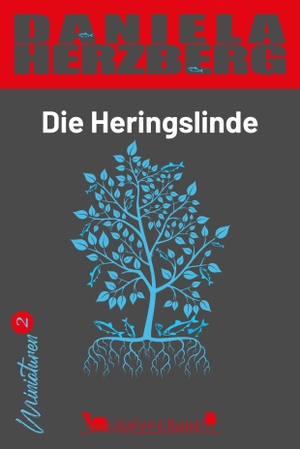 Herzberg, Daniela. Die Heringslinde - Miniaturen 2. Verlag Sol et Chant, 2024.