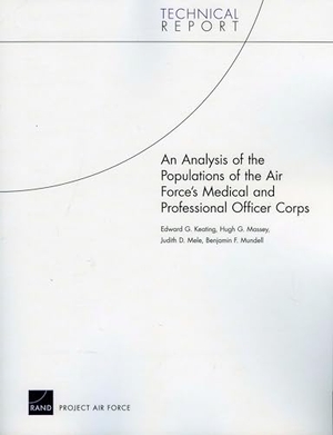 Keating, Edward G / Massey, Hugh G et al. An Analysis of the Populations of the Air Force's Medical and Professional Officer Corps. RAND Corporation, 2010.