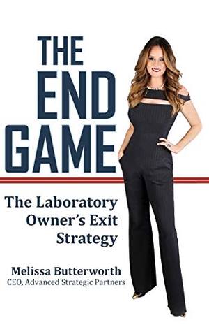 Butterworth, Melissa. The End Game - The Laboratory Owner's Exit Strategy. Advanced Strategic Partners, 2019.