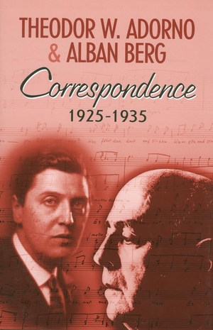 Adorno, Theodor W / Alban Berg. Correspondence 1925-1935. Polity Press, 2005.