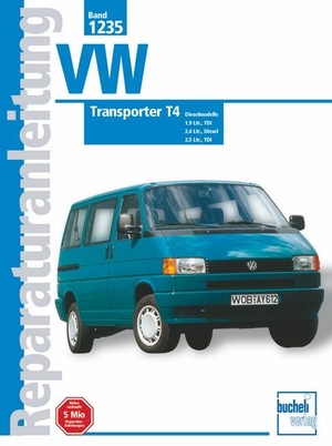 VW Transporter T4, Diesel (ab Jan. 1996-1999) - 1,9 Liter, TDI, 2,4 Liter, Diesel, 2,5 Liter, TDI. 1996-1999. Bucheli Verlags AG, 2000.