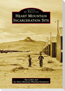 Heart Mountain Incarceration Site