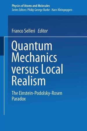 Selleri, F. (Hrsg.). Quantum Mechanics Versus Local Realism - The Einstein-Podolsky-Rosen Paradox. Springer US, 2012.
