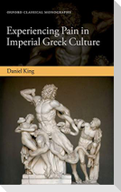 Experiencing Pain in Imperial Greek Culture