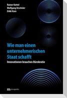 Wie man einen unternehmerischen Staat schafft