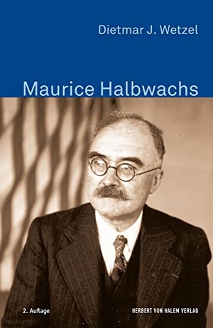 Wetzel, Dietmar J.. Maurice Halbwachs. Herbert von Halem Verlag, 2023.