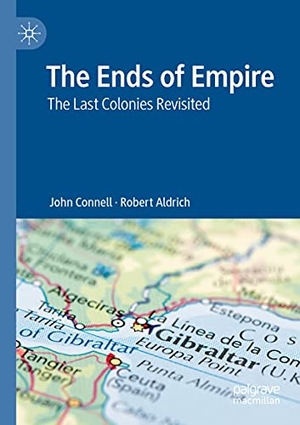 Aldrich, Robert / John Connell. The Ends of Empire - The Last Colonies Revisited. Springer Nature Singapore, 2021.