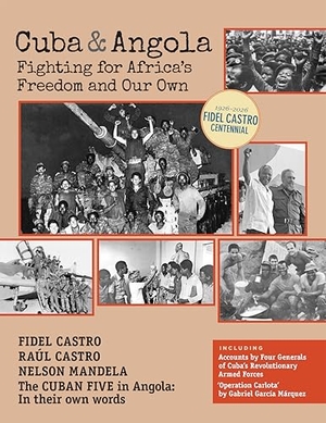 Castro, Fidel / Castro, Raul et al. Cuba & Angola. Pathfinder, 2013.
