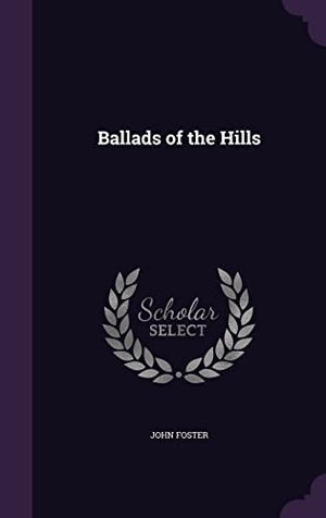 Foster, John. Ballads of the Hills. Touchladybirdlucky Studios, 2016.