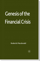 Genesis of the Financial Crisis