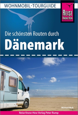 Moll, Michael. Reise Know-How Wohnmobil-Tourguide Dänemark - Die schönsten Routen. Reise Know-How Rump GmbH, 2024.