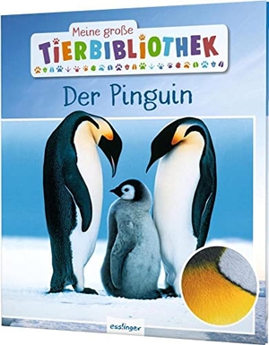 Poschadel, Jens. Meine große Tierbibliothek: Der Pinguin - Sachbuch für Vorschule & Grundschule. Esslinger Verlag, 2020.