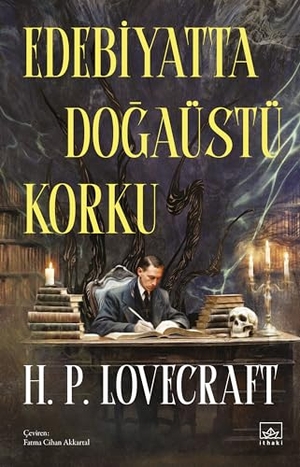 Lovecraft, H. P.. Edebiyatta Dogaüstü Korku. Ithaki Yayinlari, 2026.