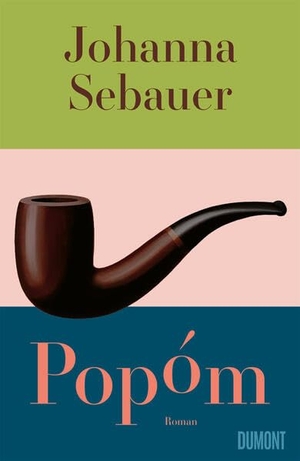 Sebauer, Johanna. Popóm - Roman. DuMont Buchverlag GmbH, 2026.
