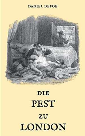 Defoe, Daniel. Die Pest zu London. Books on Demand, 2018.
