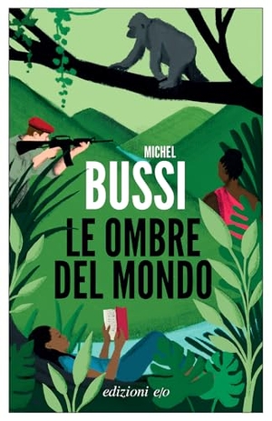 Bussi, Michel. Le ombre del mondo. E/O, 2025.