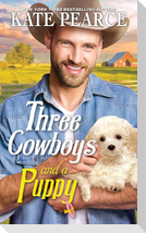 Three Cowboys and a Puppy
