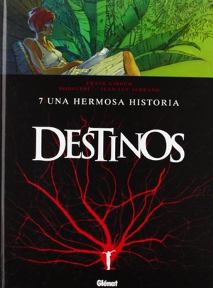 Christin, Pierre / Collignon, Daphné et al. Destinos 07: Una hermosa historia. Editores de Tebeos, 2011.
