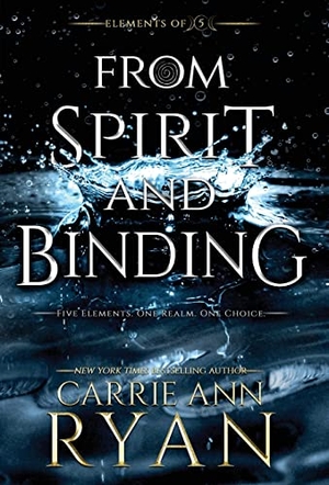Ryan, Carrie Ann. From Spirit and Binding. Carrie Ann Ryan, 2020.