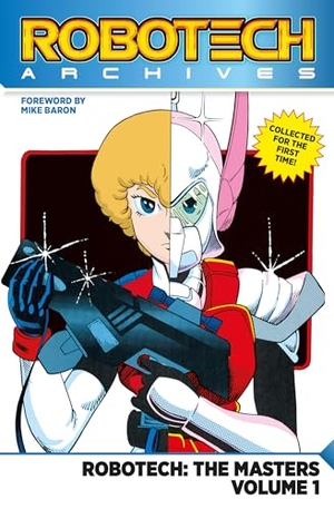Baron, Mike. Robotech Archives: Masters Volume 1. Titan Books Ltd, 2020.