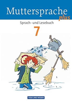 Kaiser-Deutrich, Brita / Mattke, Birgit et al. Muttersprache plus 7. Schuljahr. Schülerbuch. Volk u. Wissen Vlg GmbH, 2013.
