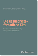 Die gesundheitsförderliche Kita