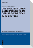 Die sowjetischen Geheimdienste in der SBZ/DDR von 1945-1953
