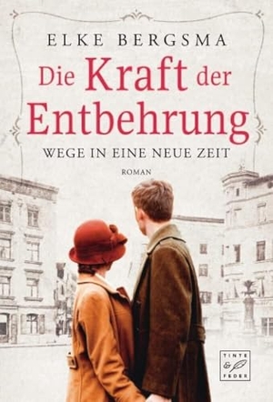 Bergsma, Elke. Die Kraft der Entbehrung. Tinte & Feder, 2023.