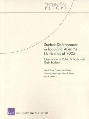 Pane, John F / McCaffrey, Daniel F et al. Student Displacement in Louisiana After the Hurricanes of 2005 - Experiences of Public Schools and Their Students (2007). RAND Corporation, 2007.