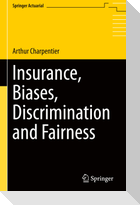 Insurance, Biases, Discrimination and Fairness