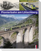 Pionierbahn am Lötschberg