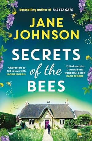 Johnson, Jane. Secrets of the Bees - A sumptuous Cornish tale packed with heart, relationships and mysteries from the past. Bloomsbury Publishing PLC, 2026.