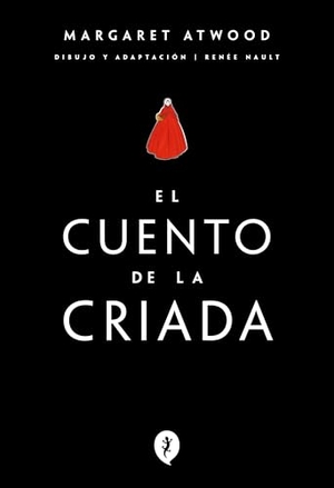 Atwood, Margaret. El Cuento de la Criada / The Handmaid's Tale. Prh Grupo Editorial, 2025.