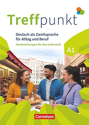 Lühmann, Claudia / Martina Schäfer. Treffpunkt. Deutsch als Zweitsprache in Alltag & Beruf A1. Gesamtband - Handreichungen für den Unterricht. Cornelsen Verlag GmbH, 2022.