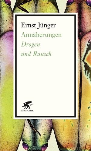 Jünger, Ernst. Annäherungen - Drogen und Rausch. Klett-Cotta Verlag, 2018.