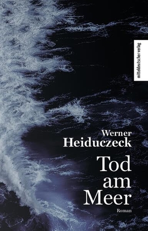Heiduczek, Werner. Tod am Meer. Mitteldeutscher Verlag, 2026.