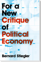 For a New Critique of Political Economy