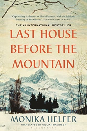 Helfer, Monika. Last House Before the Mountain. Bloomsbury USA, 2024.