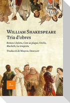 Tria d'obres : Romeu i Julieta, Com us plagui, Otel·lo, Macbeth, La tempesta