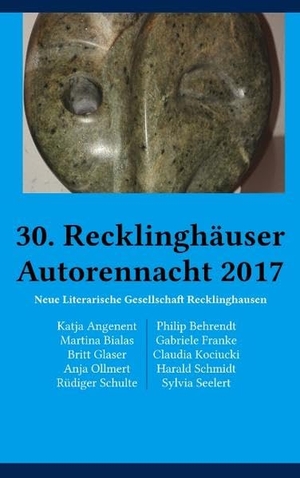 Angenent, Katja / Behrendt, Philip et al. 30. Recklinghäuser Autorennacht. Books on Demand, 2017.