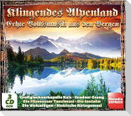 Klingendes Alpenland - Echte Volksmusik aus den Be