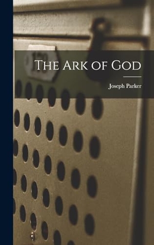 Parker, Joseph. The Ark of God. Creative Media Partners, LLC, 2022.