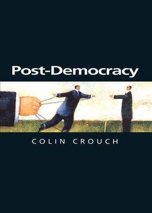 Crouch, Colin. Post-Democracy - Coversations with Benedetto Vecchi. Polity Press, 2004.