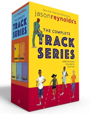 Reynolds, Jason. Jason Reynolds's the Complete Track Series (Paperback Boxed Set) - Ghost; Patina; Sunny; Lu; Coach. Atheneum Books, 2026.