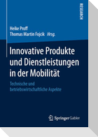 Innovative Produkte und Dienstleistungen in der Mobilität