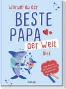Warum du der beste Papa der Welt bist