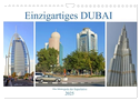 Einzigartiges DUBAI, die Metropole der Superlative (Wandkalender 2025 DIN A4 quer), CALVENDO Monatskalender