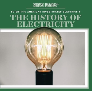 Shea, Therese M. The History of Electricity. Rosen Publishing Group, Inc, 2026.