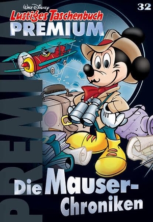 Disney. Lustiges Taschenbuch Premium 32 - Die Mauser-Chroniken. Egmont Ehapa Media, 2021.