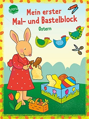 Beurenmeister, Corina. Mein erster Mal- und Bastelblock. Bunte Ostern - Viele bunte Bastelvorlagen für Kinder ab 4 Jahren. Arena Verlag GmbH, 2023.